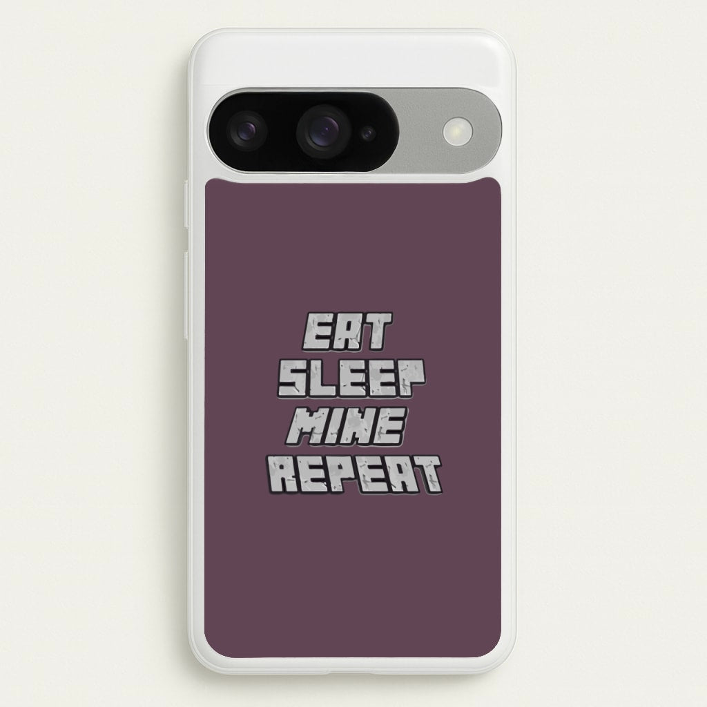 Eat Sleep Mine Repeat Phone Case for Google Pixel 10 / 10 Pro
