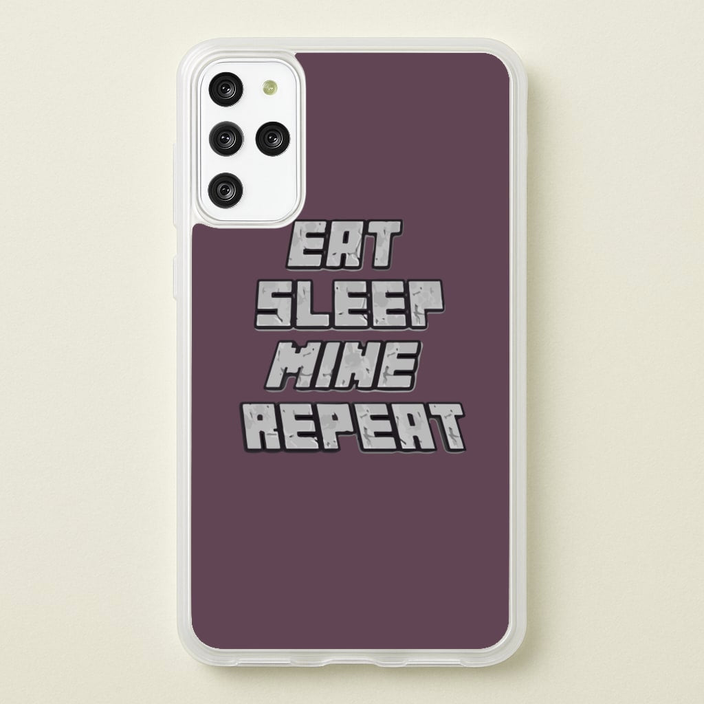 Eat Sleep Mine Repeat - Minecraft Phone Case for Galaxy S20 Plus