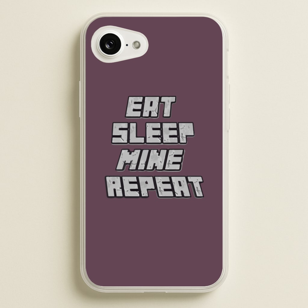 Eat Sleep Mine Repeat - Minecraft Phone Case for iPhone 16e
