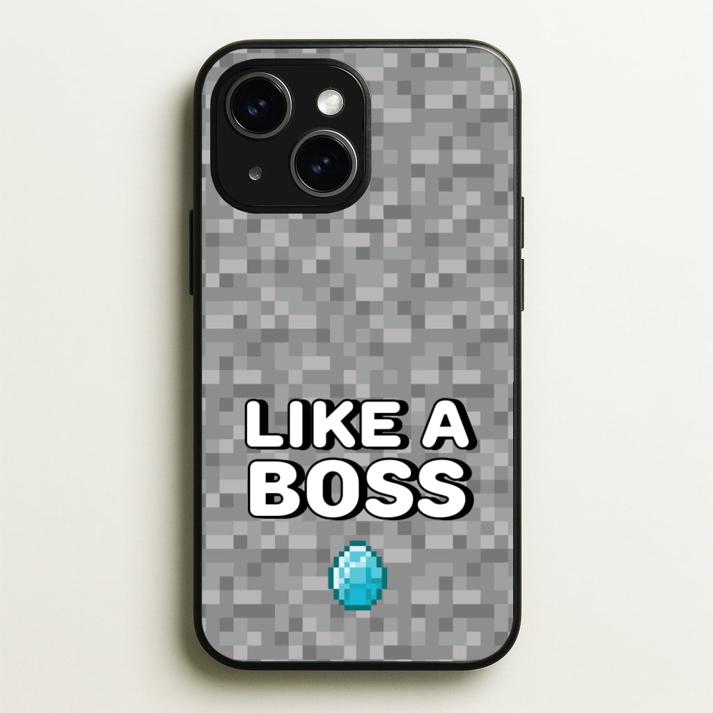 Like A Boss - Minecraft Phone Case for iPhone 15