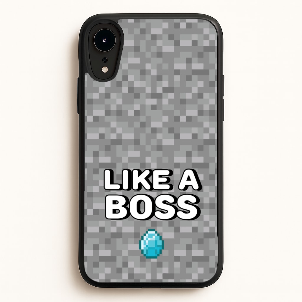 Like A Boss - Minecraft Phone Case for iPhone XR
