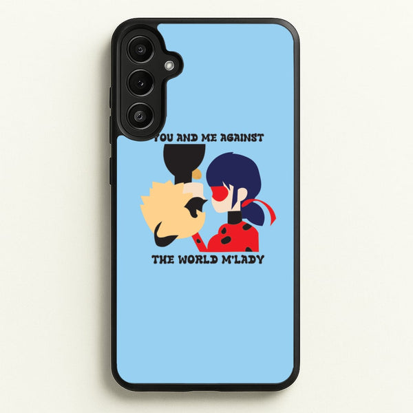 You And Me Against The World M'lady - Miraculous Phone Case for Galaxy A34