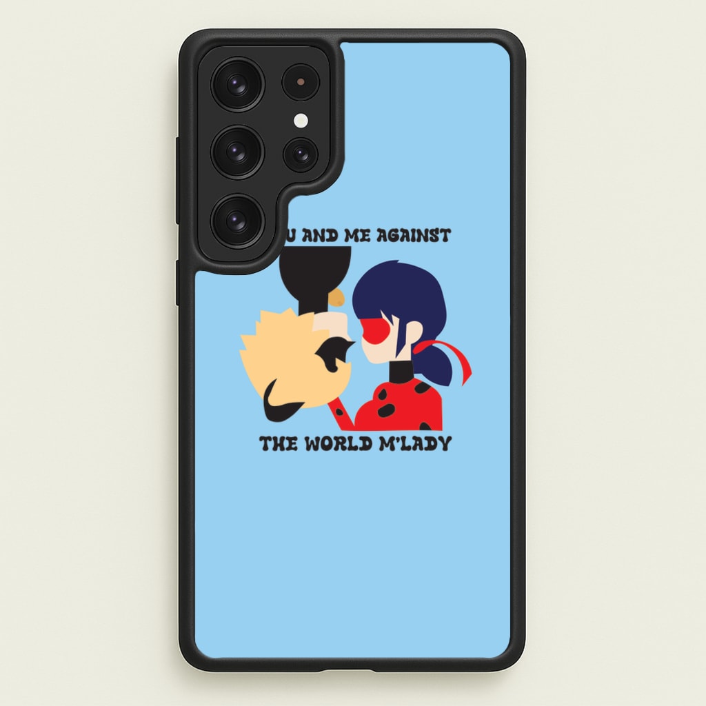 You And Me Against The World M'lady - Miraculous Phone Case for Galaxy S22 Ultra