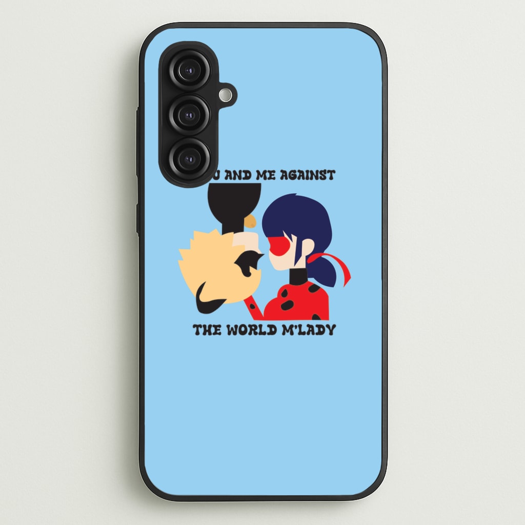 You And Me Against The World M'lady - Miraculous Phone Case for Galaxy S23FE