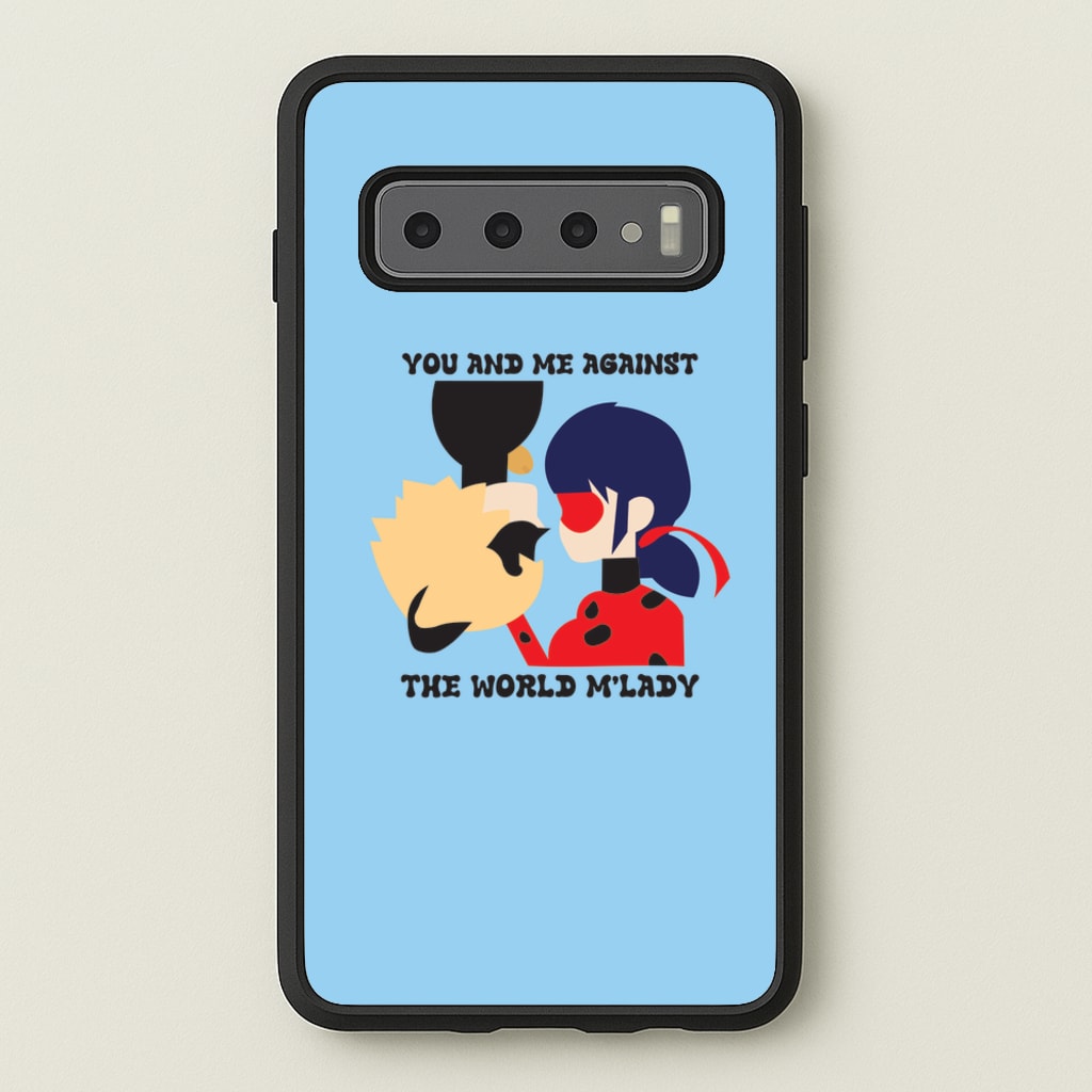 You And Me Against The World M'lady - Miraculous Phone Case for Galaxy S10