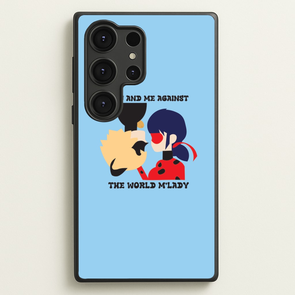 You And Me Against The World M'lady - Miraculous Phone Case for Galaxy S25 Ultra