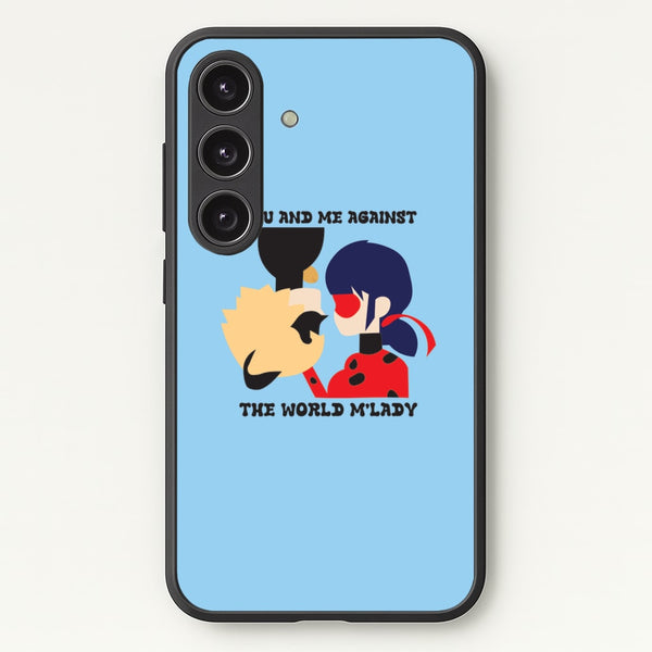You And Me Against The World M'lady - Miraculous Phone Case for Galaxy S24