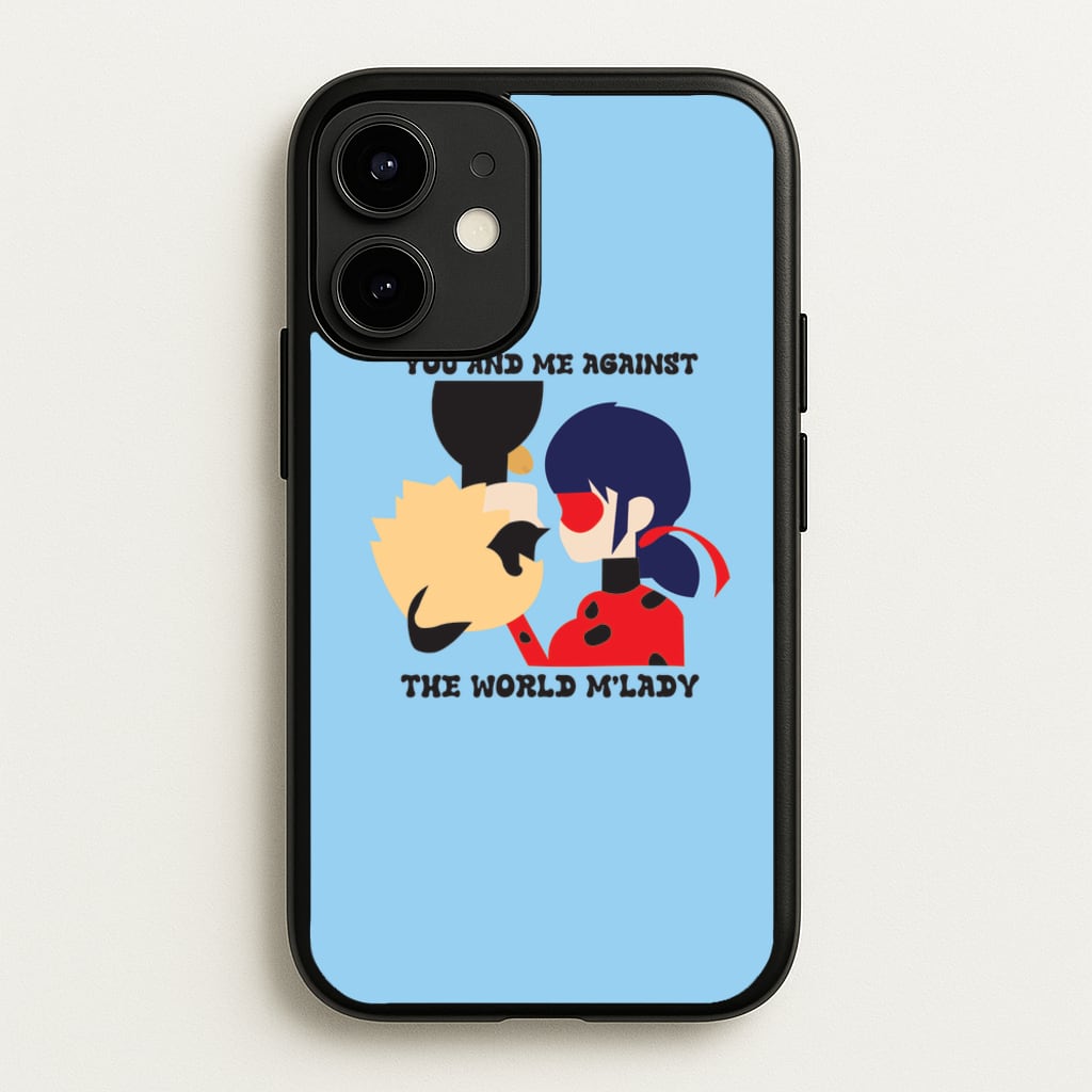 You And Me Against The World M'lady - Miraculous Phone Case for iPhone 12 / 12 Pro
