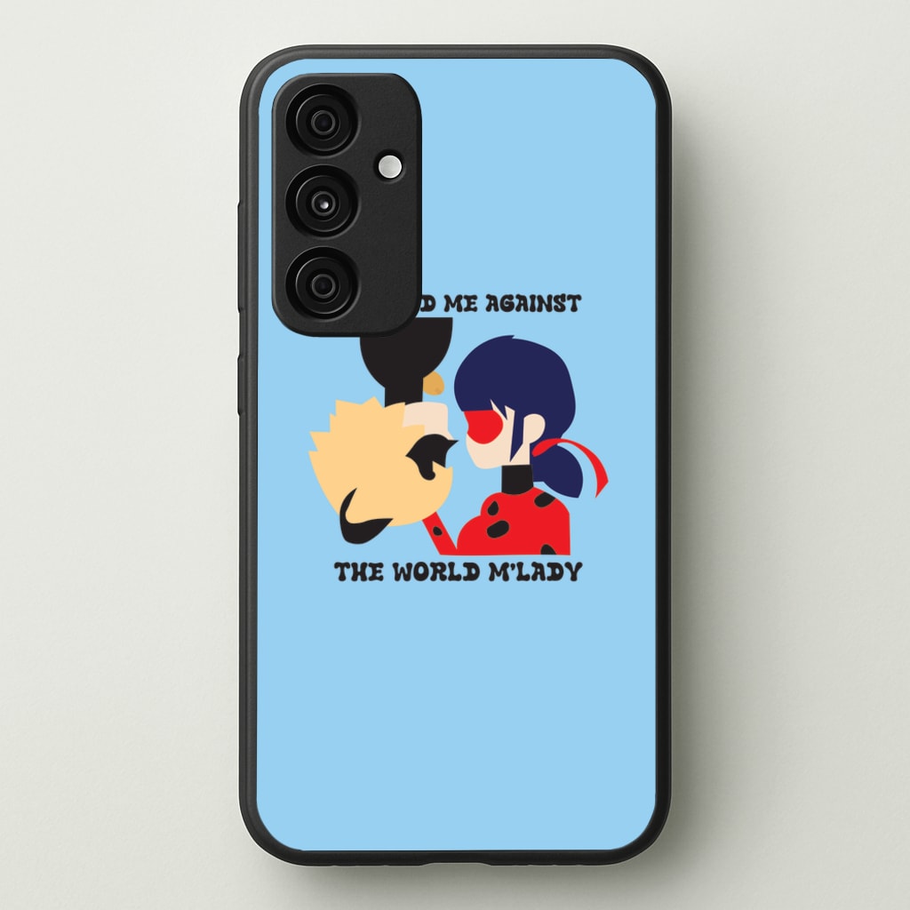 You And Me Against The World M'lady - Miraculous Phone Case for Galaxy A35