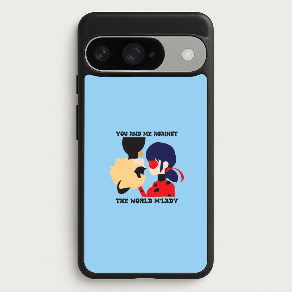 You And Me Against The World M'lady Phone Case for Google Pixel 10 / 10 Pro