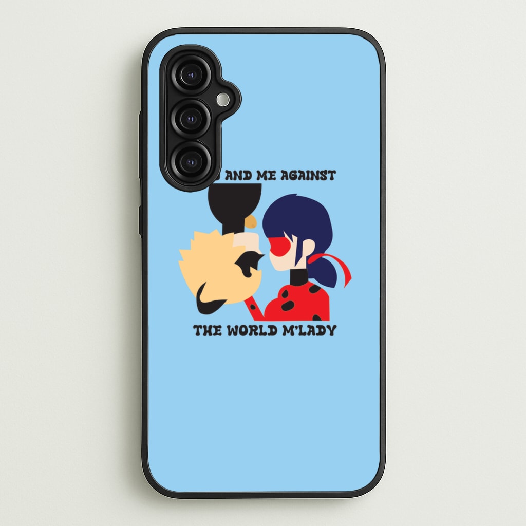 You And Me Against The World M'lady - Miraculous Phone Case for Galaxy A14