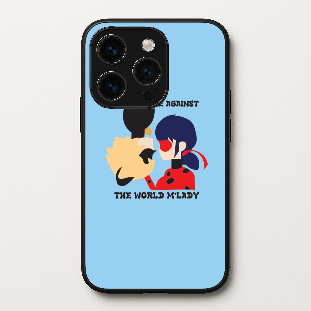 You And Me Against The World M'lady - Miraculous Phone Case for iPhone 14 Pro