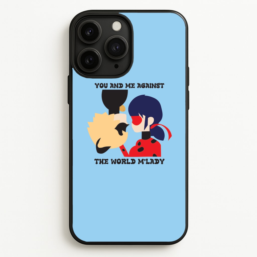 You And Me Against The World M'lady - Miraculous Phone Case for iPhone 11 Pro Max