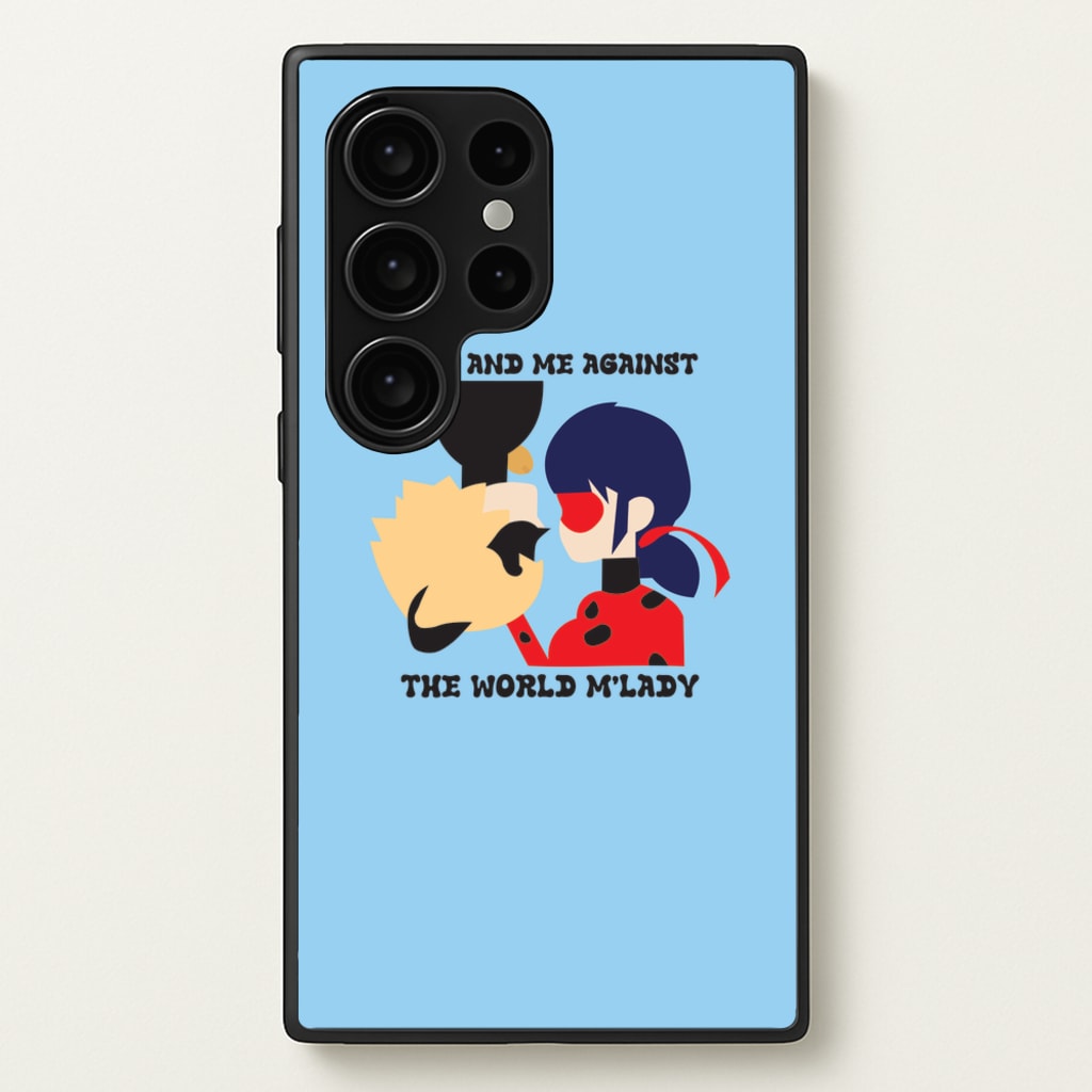 You And Me Against The World M'lady - Miraculous Phone Case for Galaxy S24 Ultra