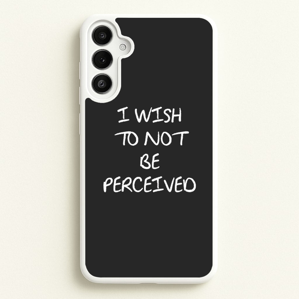 I Wish To Not Be Perceived  - Melanie Martinez Phone Case for Galaxy A36