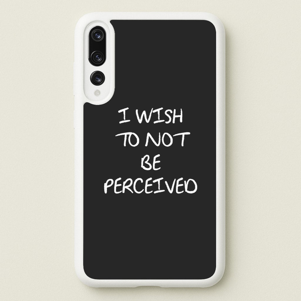 I Wish To Not Be Perceived - Melanie Martinez Phone Case for Huawei P20 Pro