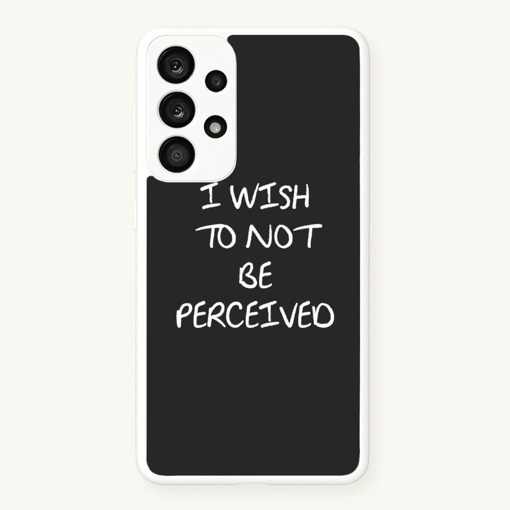 I Wish To Not Be Perceived - Melanie Martinez Phone Case for Galaxy A53