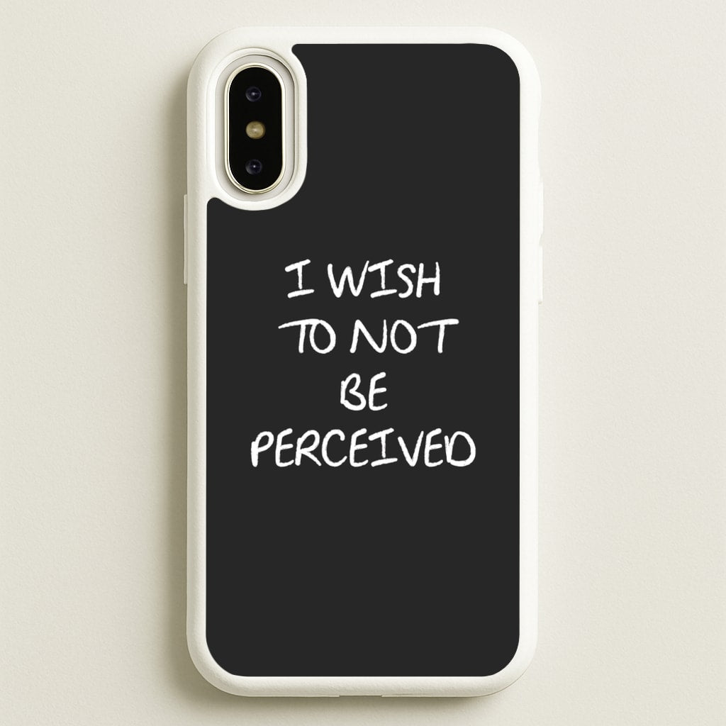I Wish To Not Be Perceived  - Melanie Martinez Phone Case for iPhone X / XS