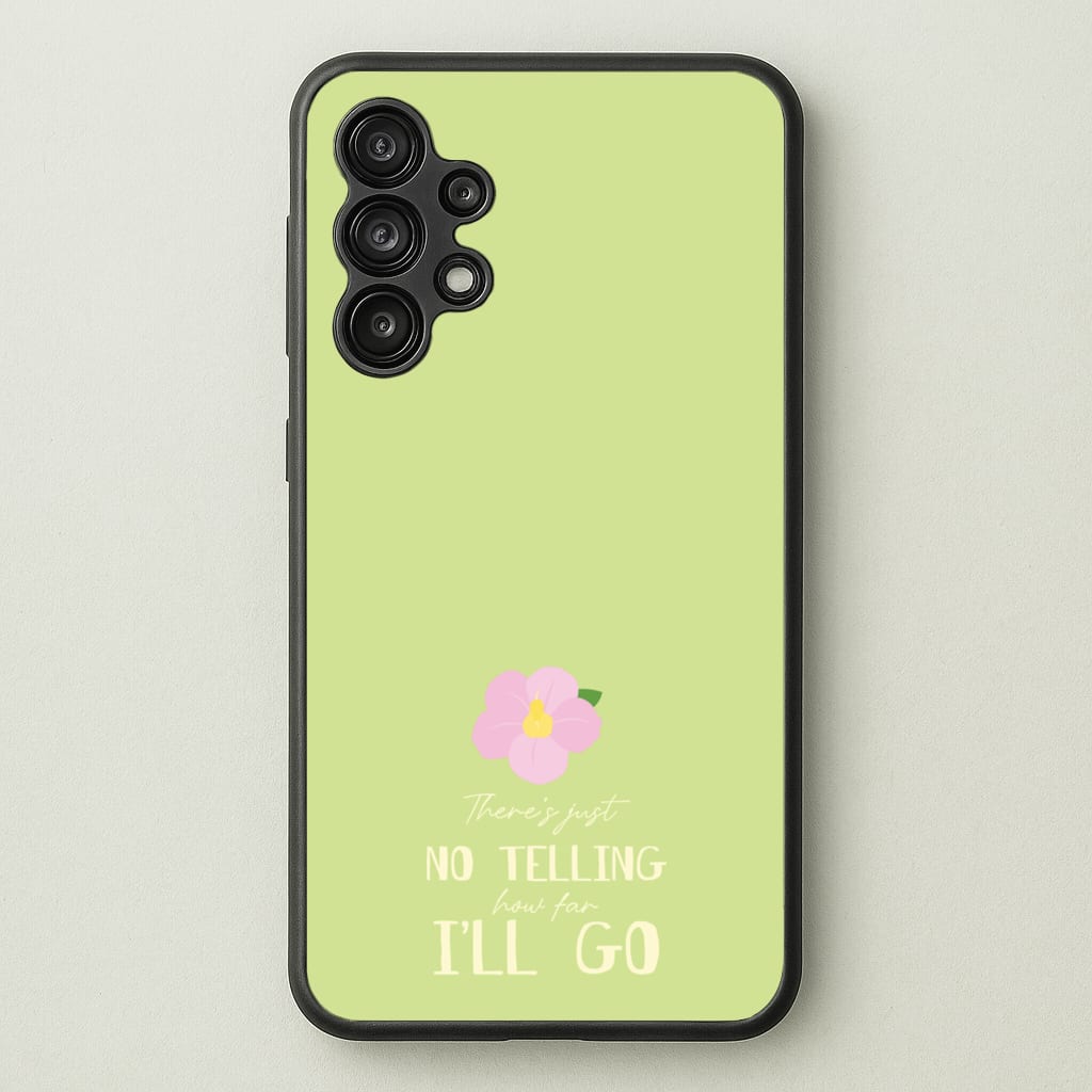 There's Just No Telling - Moana Phone Case for Galaxy A13