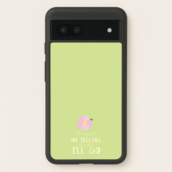 There's Just No Telling - Moana Phone Case for Google Pixel 7a