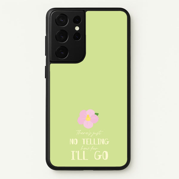 There's Just No Telling - Moana Phone Case for Galaxy S21 Ultra