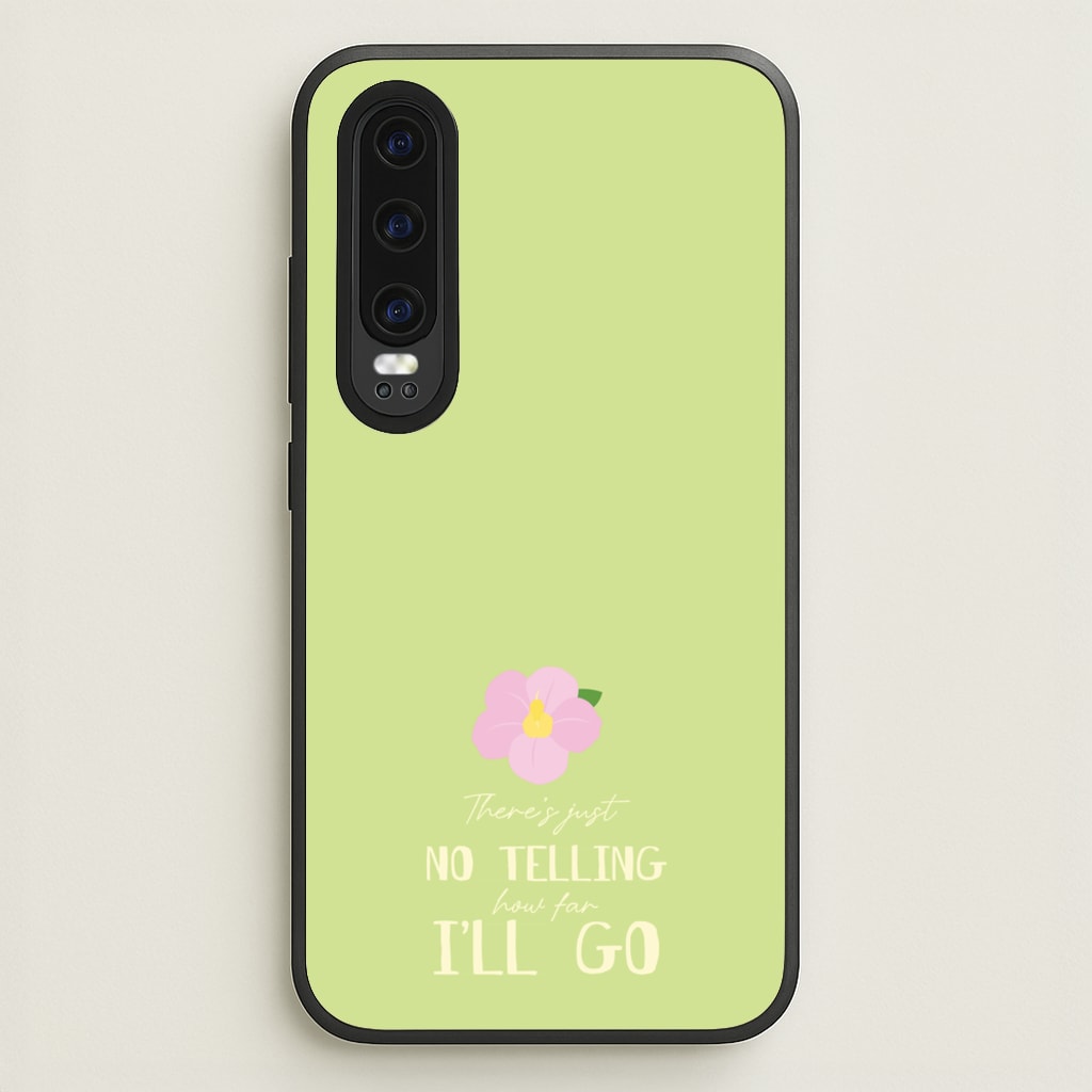 There's Just No Telling - Moana Phone Case for Huawei P30