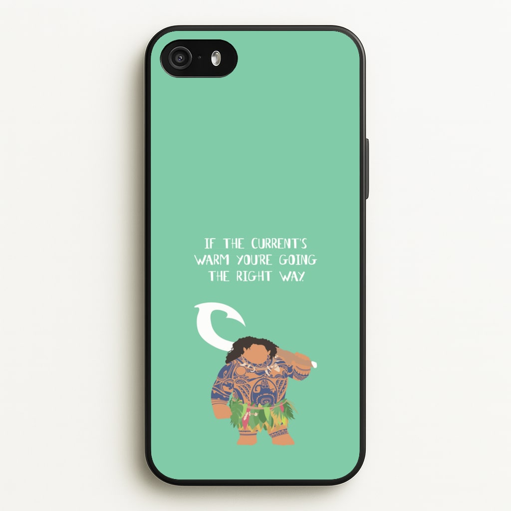 If The Current's Warm - Moana Phone Case for iPhone 5 / 5s / SE 2016