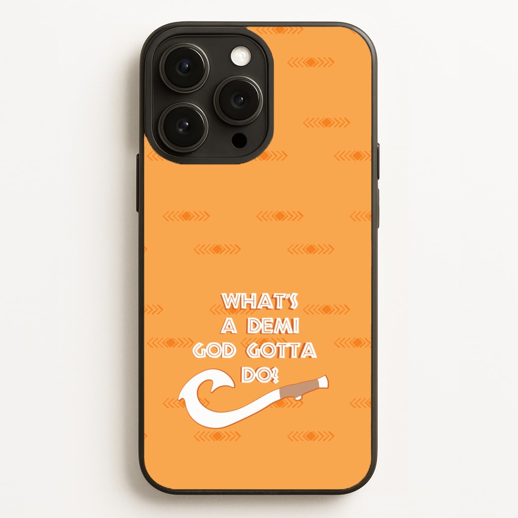 What's A Demi God - Moana Phone Case for iPhone 12 Pro Max