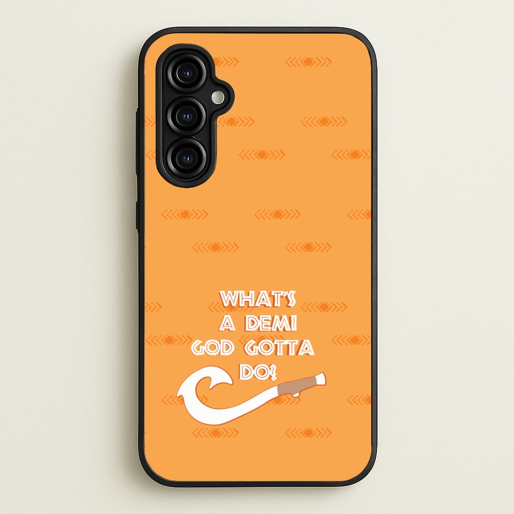 What's A Demi God - Moana Phone Case for Galaxy A54