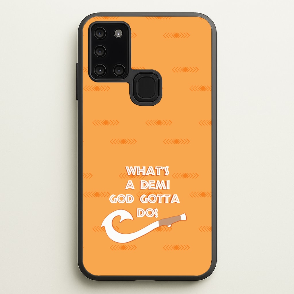 What's A Demi God - Moana Phone Case for Galaxy A21s