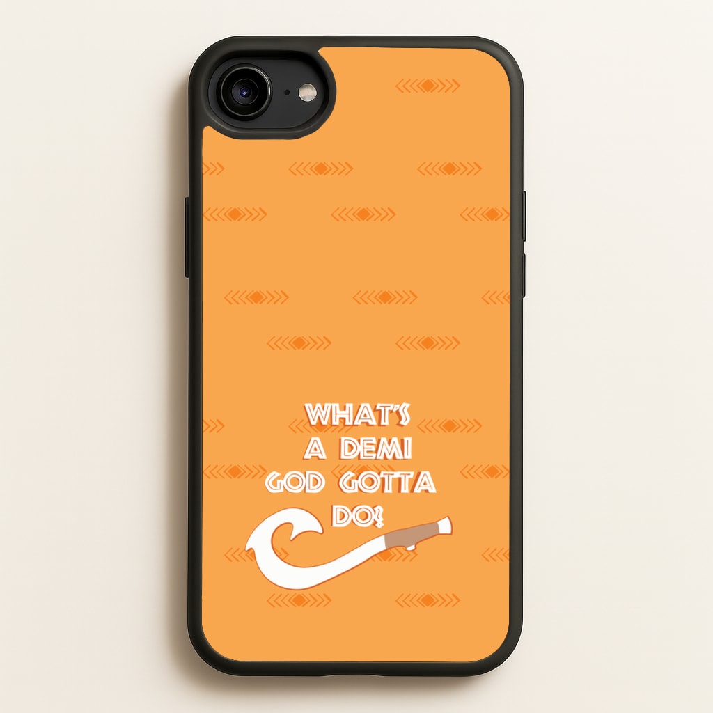 What's A Demi God - Moana Phone Case for iPhone 6 / 7 / 8 / SE