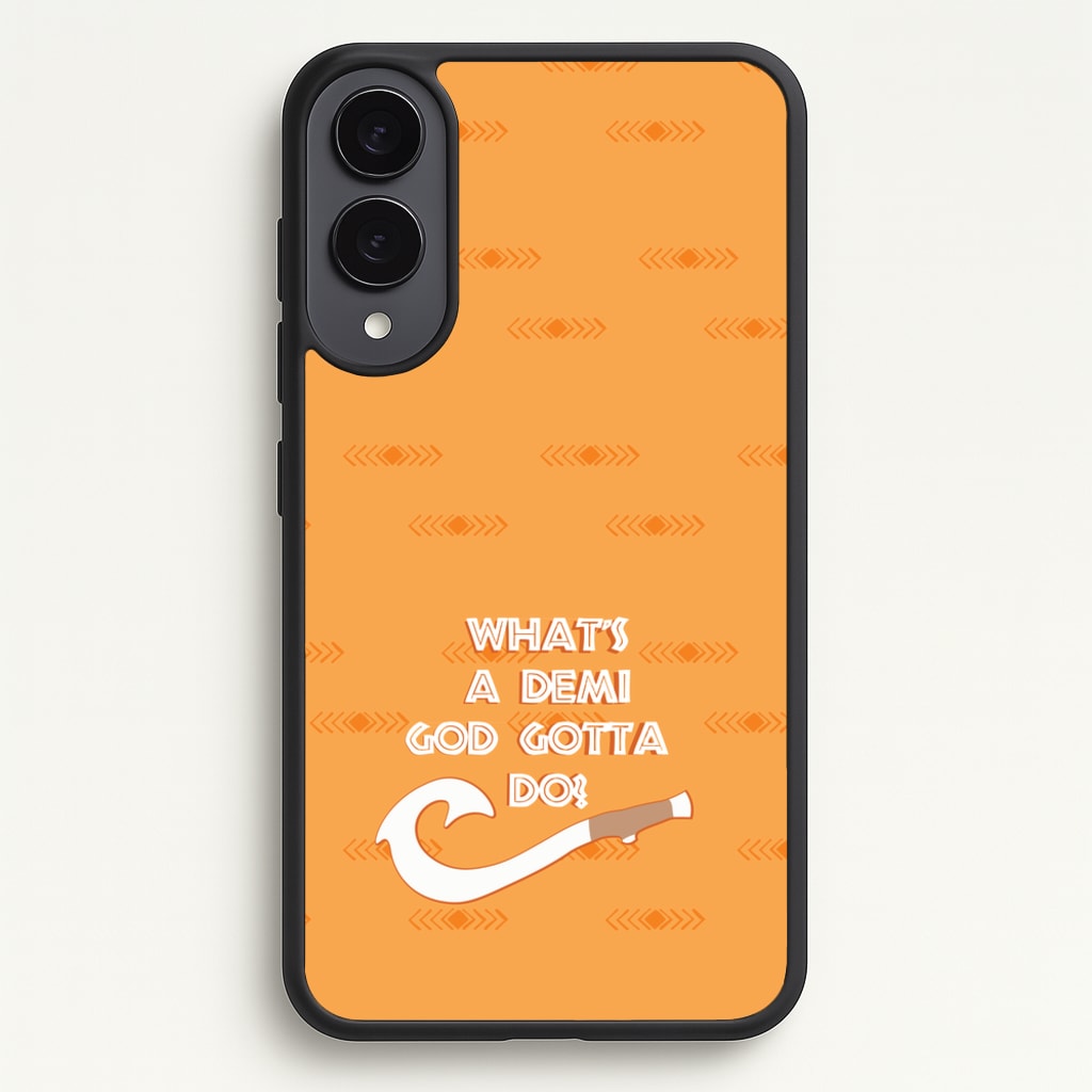 What's A Demi God - Moana Phone Case for Galaxy S25 Edge
