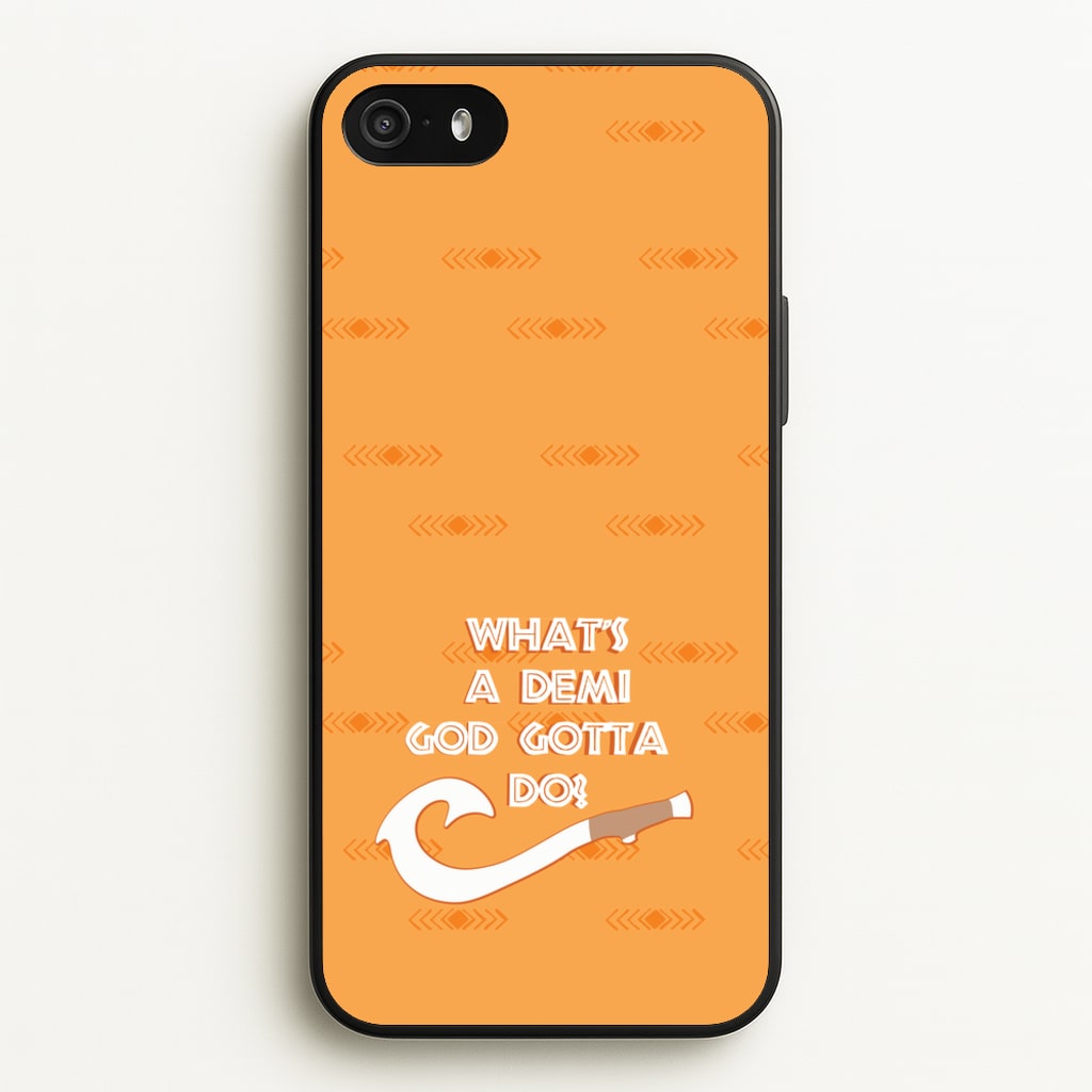 What's A Demi God - Moana Phone Case for iPhone 5 / 5s / SE 2016