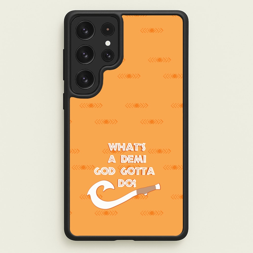 What's A Demi God - Moana Phone Case for Galaxy S22 Ultra