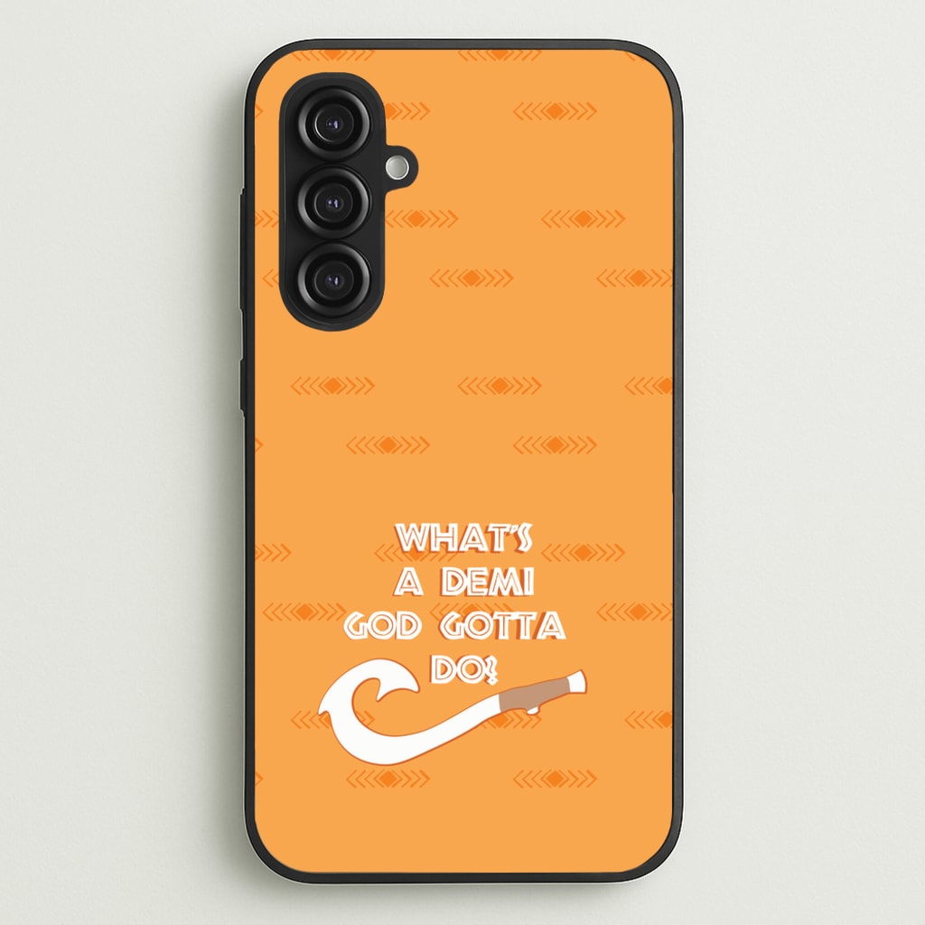 What's A Demi God - Moana Phone Case for Galaxy S23FE
