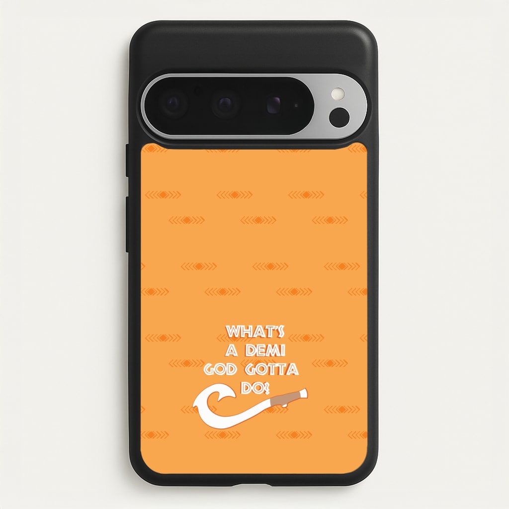 What's A Demi God - Moana Phone Case for Google Pixel 9 Pro XL