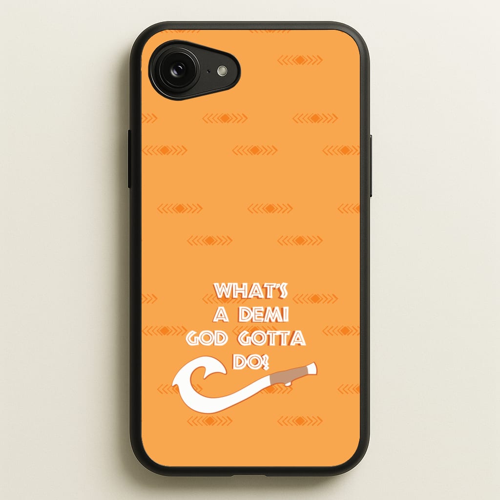 What's A Demi God - Moana Phone Case for iPhone 16e