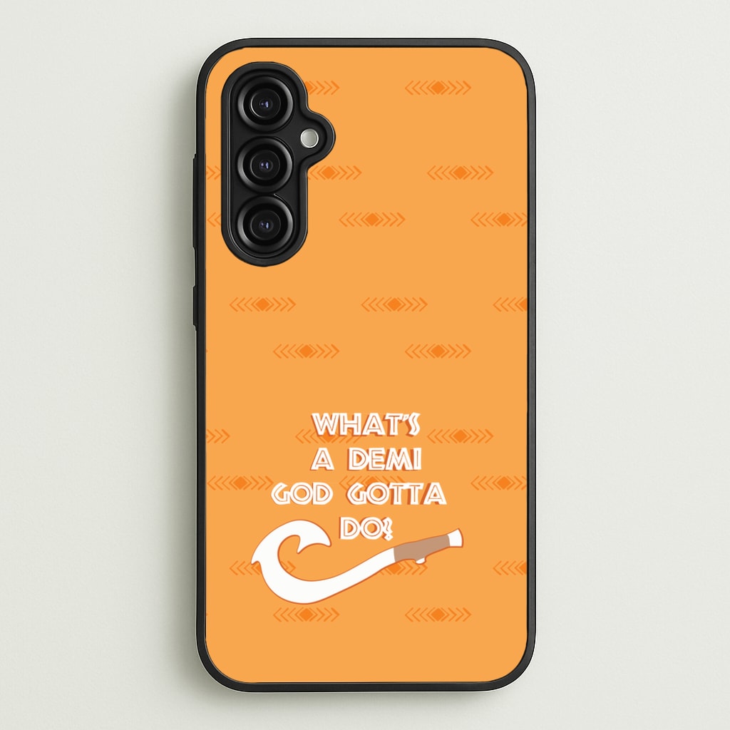 What's A Demi God - Moana Phone Case for Galaxy A14