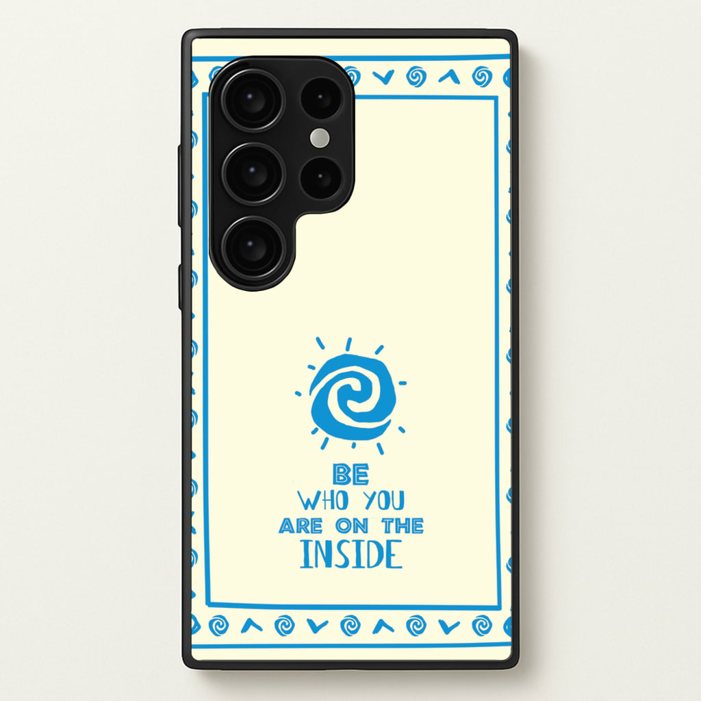 Be Who You - Moana Phone Case for Galaxy S24 Ultra
