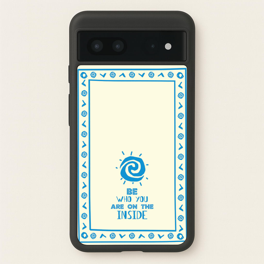 Be Who You - Moana Phone Case for Google Pixel 7