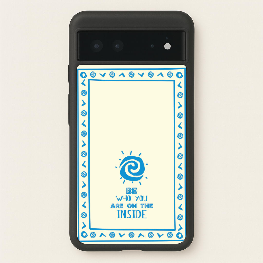 Be Who You - Moana Phone Case for Google Pixel 6