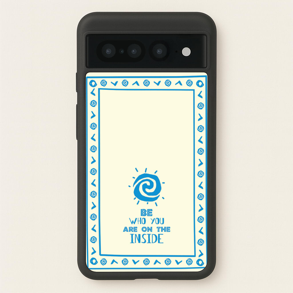 Be Who You - Moana Phone Case for Google Pixel 7 Pro