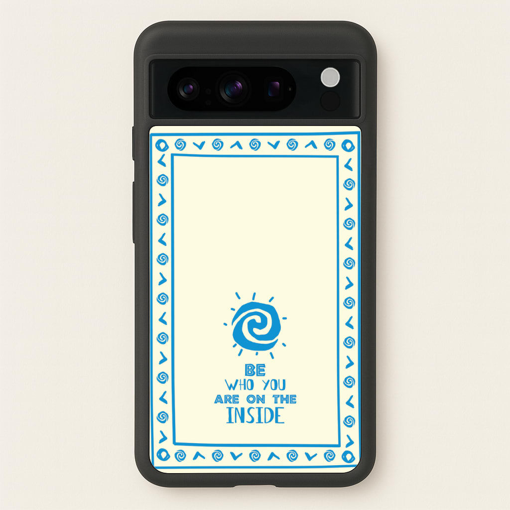 Be Who You - Moana Phone Case for Google Pixel 8 Pro