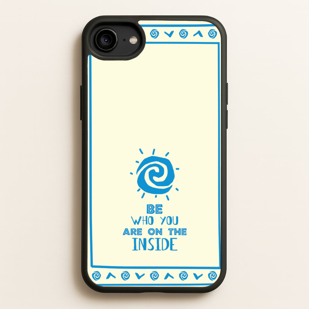 Be Who You - Moana Phone Case for iPhone 6 / 7 / 8 / SE