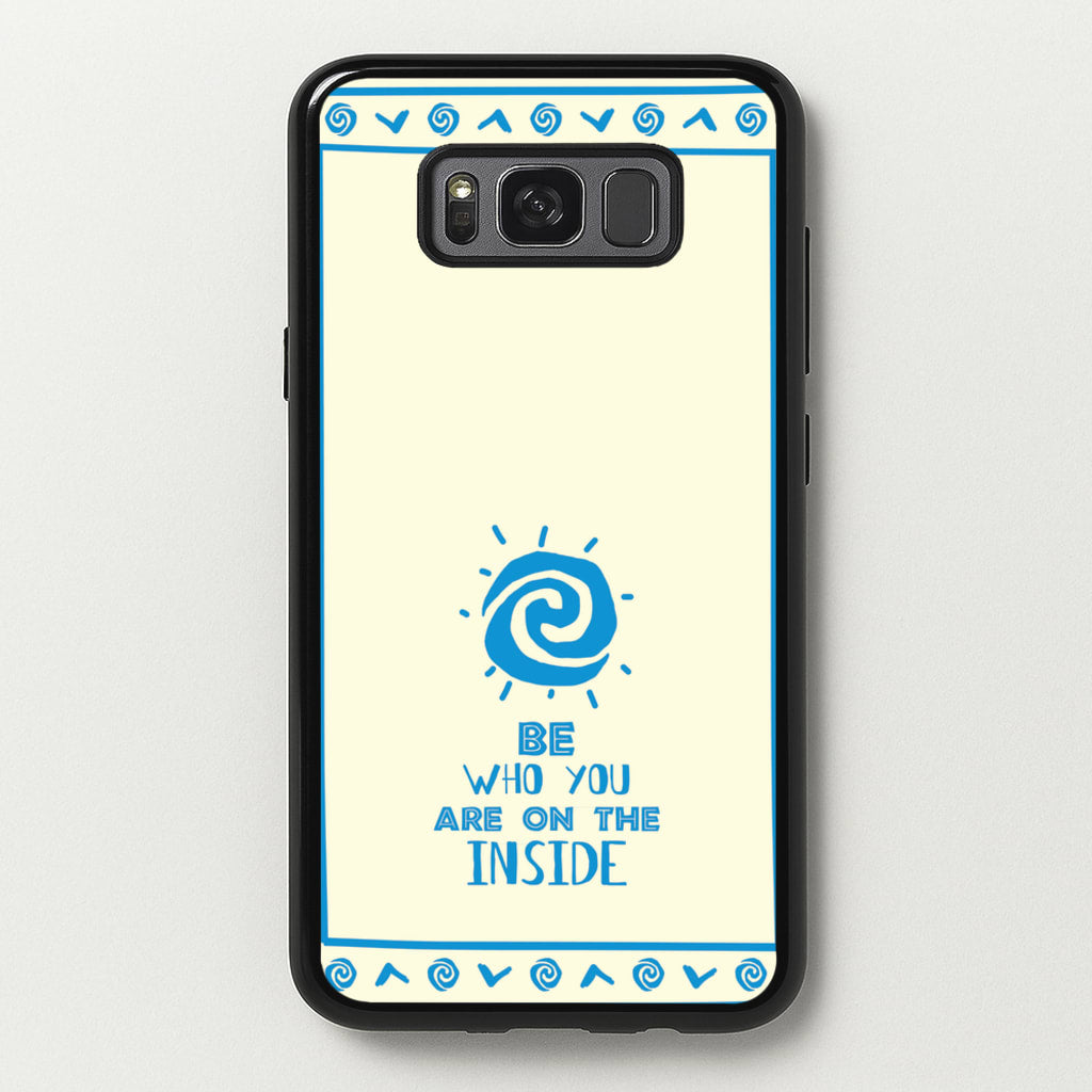 Be Who You - Moana Phone Case for Galaxy S8 Plus