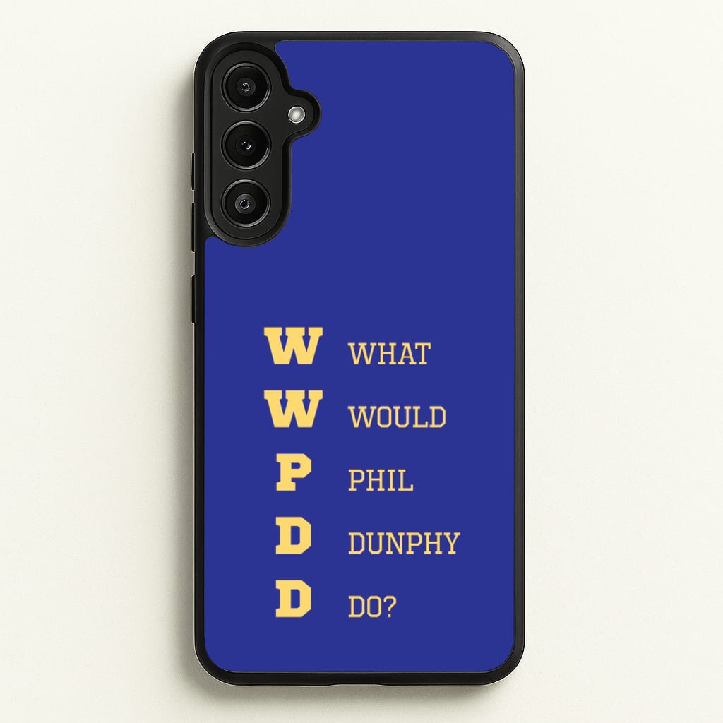What Would Phil Do? - Modern Family Phone Case for Galaxy A36