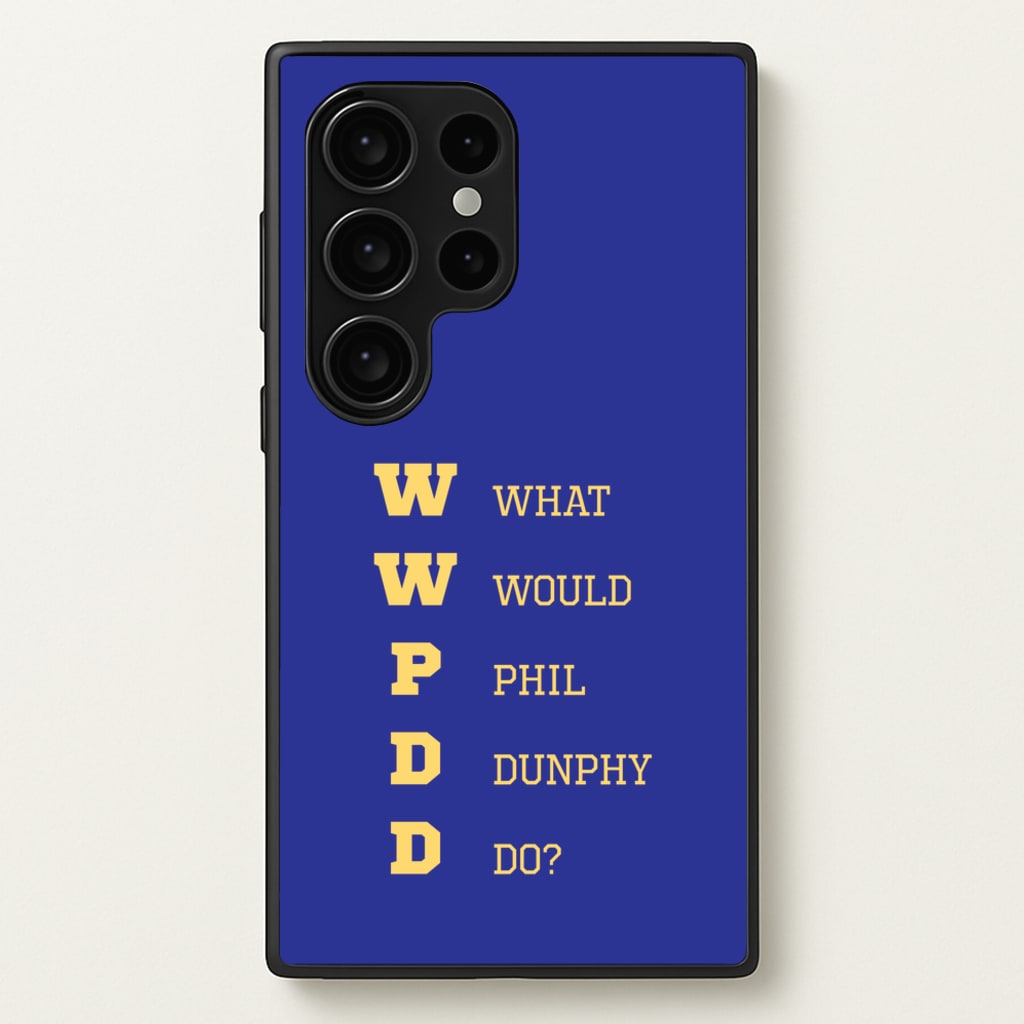 What Would Phil Do? - Modern Family Phone Case for Galaxy S24 Ultra