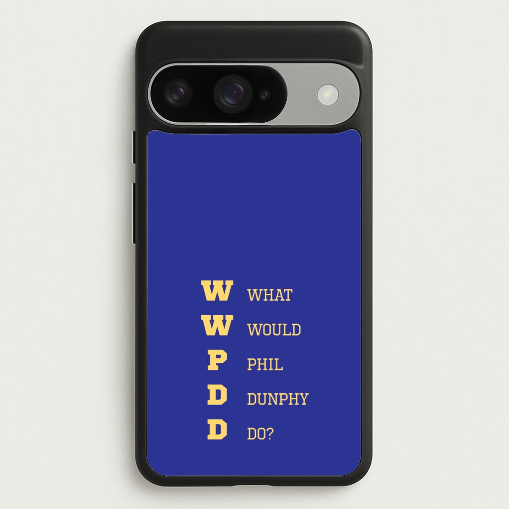 What Would Phil Do? Phone Case for Google Pixel 10 / 10 Pro