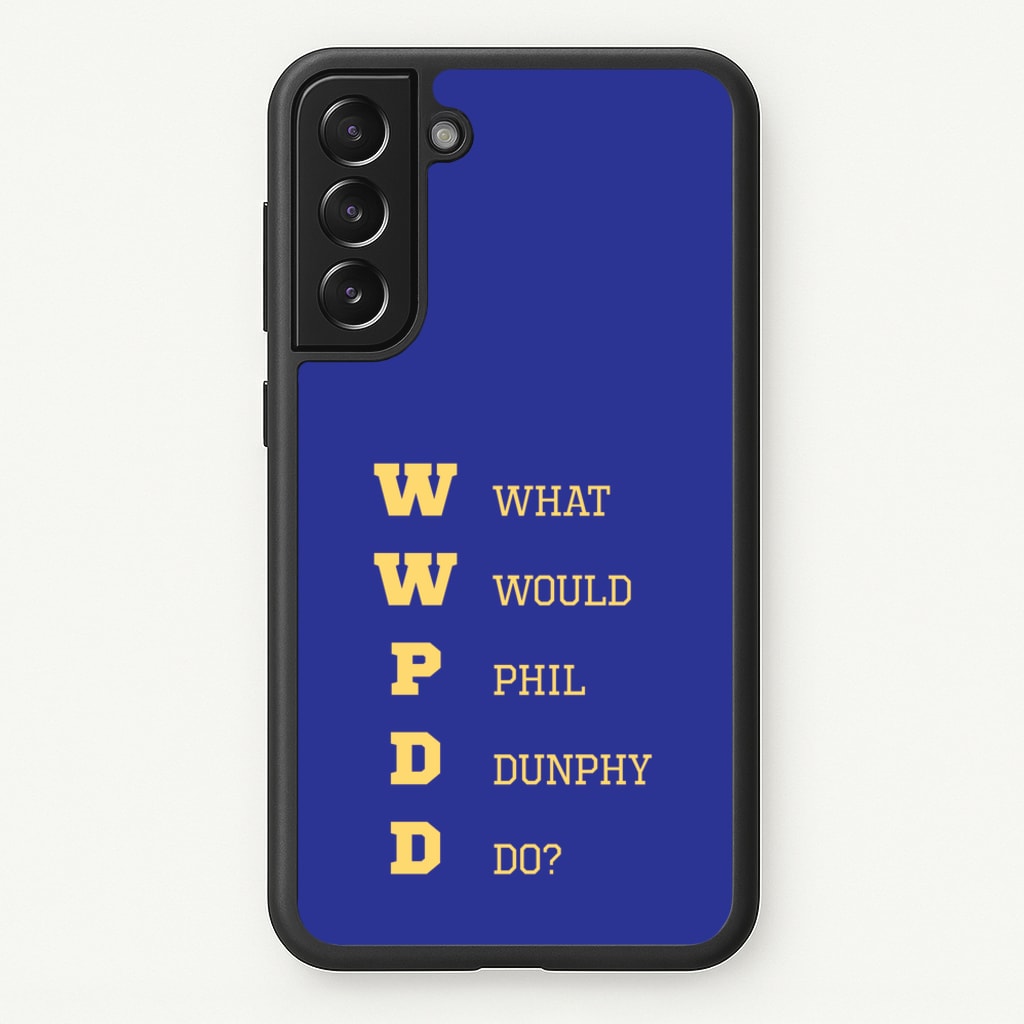What Would Phil Do? - Modern Family Phone Case for Galaxy S21 Plus
