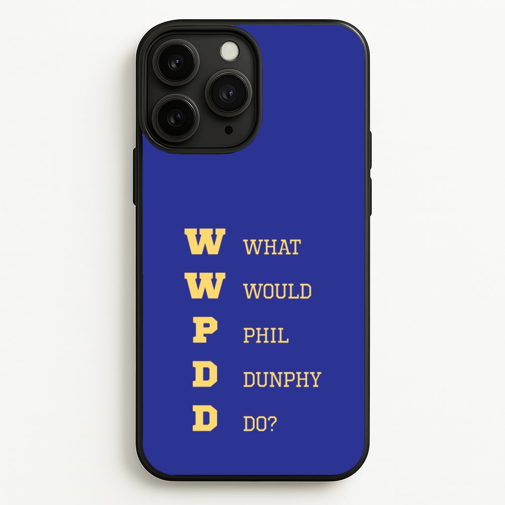 What Would Phil Do? - Modern Family Phone Case for iPhone 11 Pro